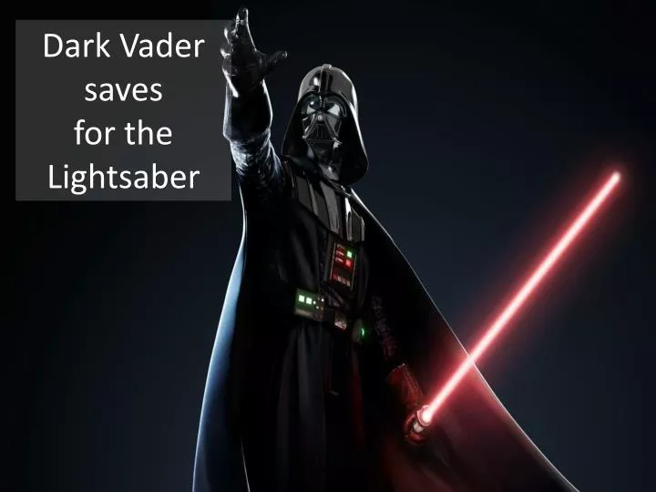 dark vader saves for the lightsaber