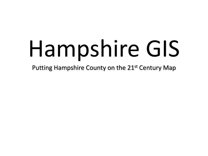 hampshire gis putting hampshire county on the 21 st century map