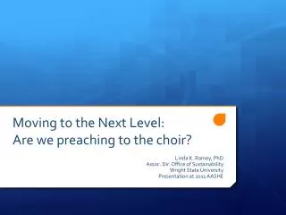 Moving to the Next Level: Are we preaching to the choir?
