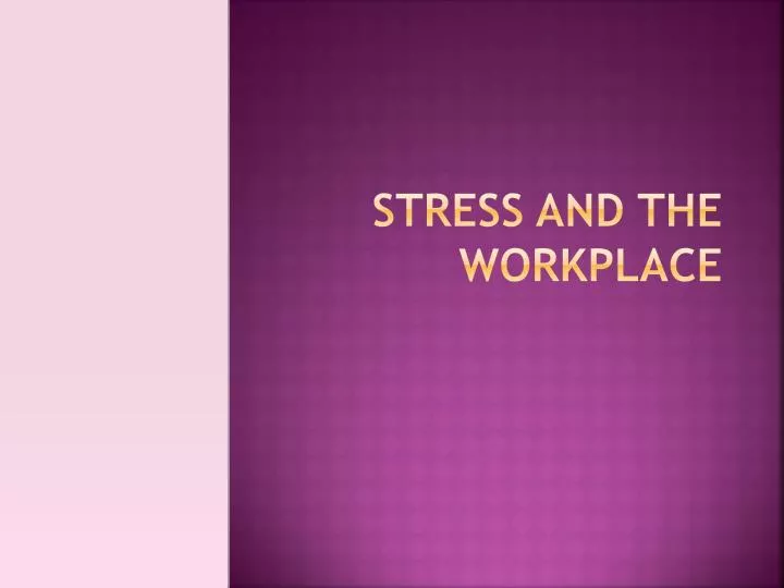 stress and the workplace