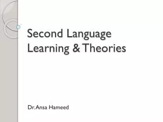 Second Language Learning &amp; Theories