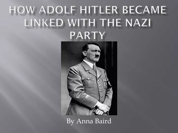 how adolf hitler became linked with the nazi party
