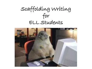 Scaffolding Writing for ELL Students