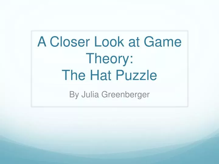 a closer look at game theory the hat puzzle