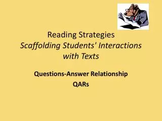 reading strategies scaffolding students interactions with texts
