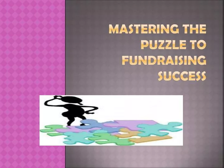 mastering the puzzle to fundraising success