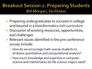 Breakout Session 1: Preparing Students Bill Morgan, facilitator