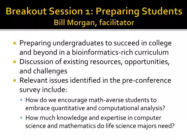 breakout session 1 preparing students bill morgan facilitator