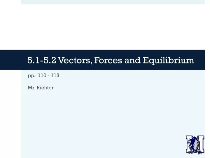 5 1 5 2 vectors forces and equilibrium