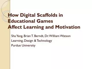 How Digital Scaffolds in Educational Games Affect Learning and Motivation