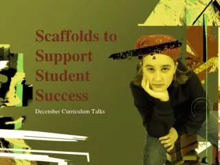 Scaffolds to Support Student Success