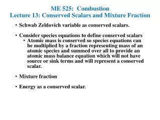ME 525: Combustion Lecture 13: Conserved Scalars and Mixture Fraction