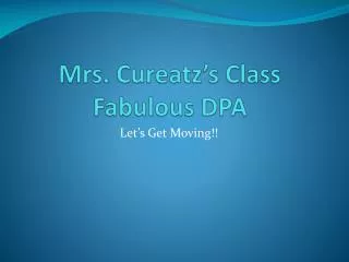 Mrs. Cureatz’s Class Fabulous DPA