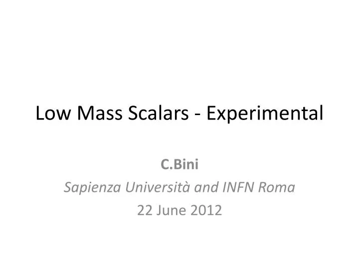 low mass scalars experimental