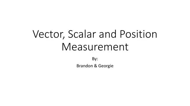 vector scalar and position measurement
