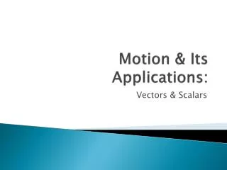 Motion &amp; Its Applications: