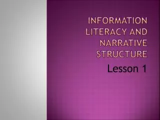 Information Literacy and Narrative Structure