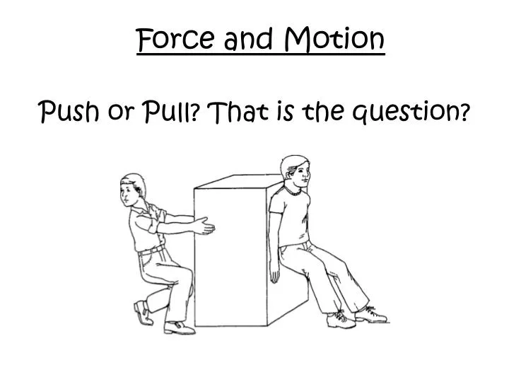 push or pull that is the question