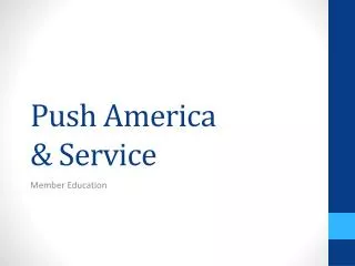 Push America &amp; Service