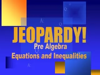 Pre Algebra Equations and Inequalities