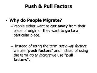 Push &amp; Pull Factors