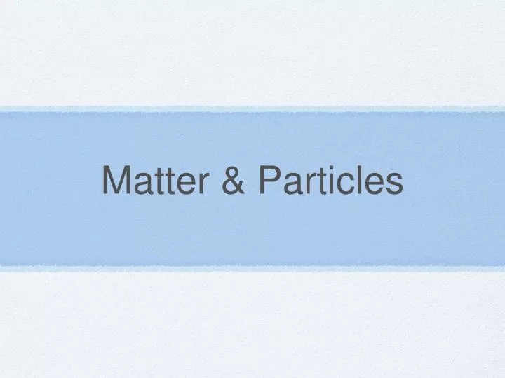 matter particles