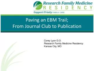 Paving an EBM Trail; From Journal Club to Publication