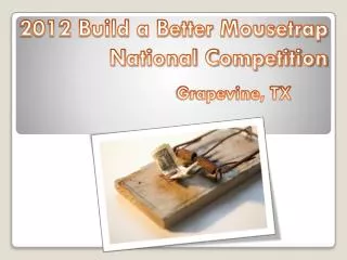 2012 Build a Better Mousetrap National Competition