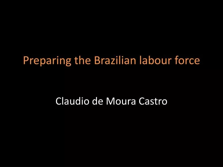 preparing the brazilian labour force claudio de moura castro