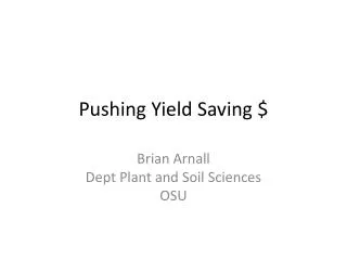 Pushing Yield Saving $