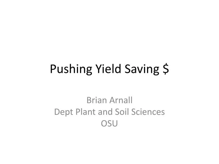 pushing yield saving