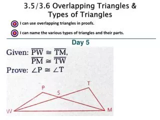 3.5/3.6 Overlapping Triangles &amp; Types of Triangles