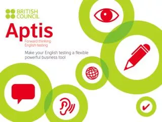 Global English test developed by the British Council English proficiency test for adults (16+)