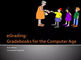 eGrading : Gradebooks for the Computer Age