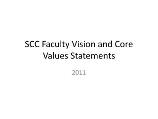 SCC Faculty Vision and Core Values Statements
