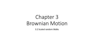 Chapter 3 Brownian Motion