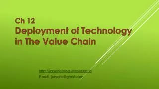 Ch 12 Deployment of Technology in The Value Chain