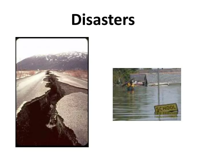 disasters