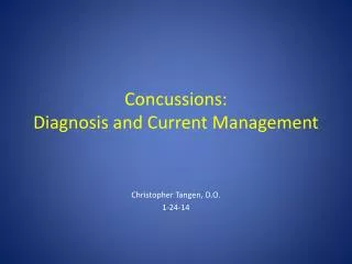 Concussions: Diagnosis and Current Management