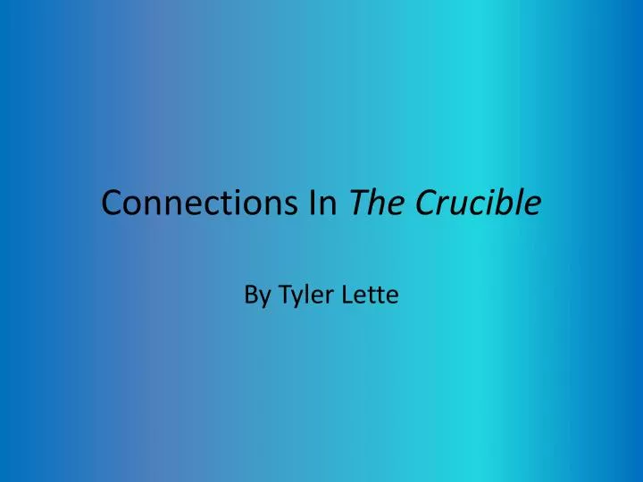 connections in the crucible