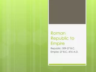Roman Republic to Empire