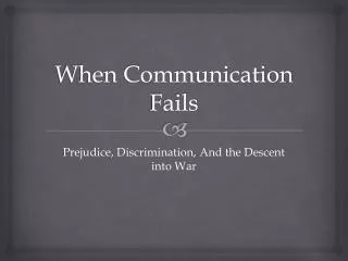 When Communication Fails