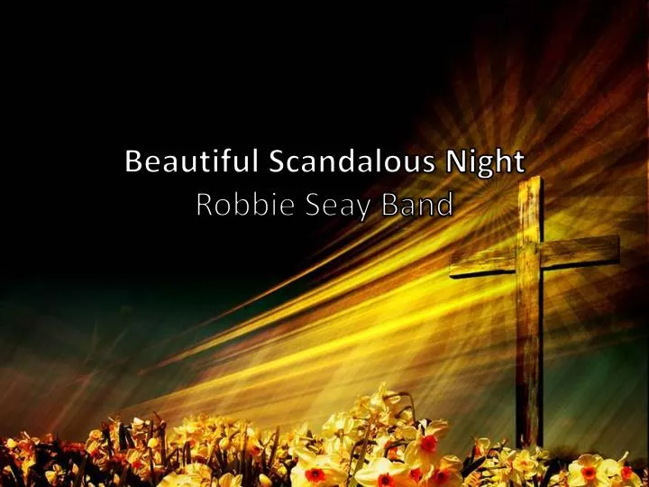 beautiful scandalous night robbie seay band