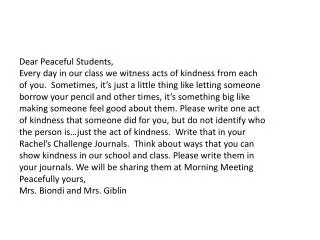 Dear Peaceful Students, Every day in our class we witness acts of kindness from each