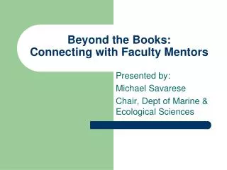 Beyond the Books: Connecting with Faculty Mentors