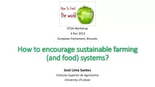How to encourage sustainable farming (and food) systems?