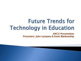 Future Trends for Technology in Education