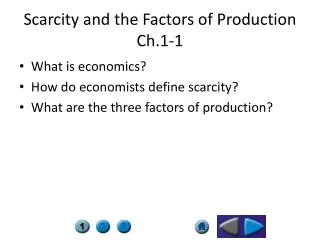 Scarcity and the Factors of Production Ch.1-1