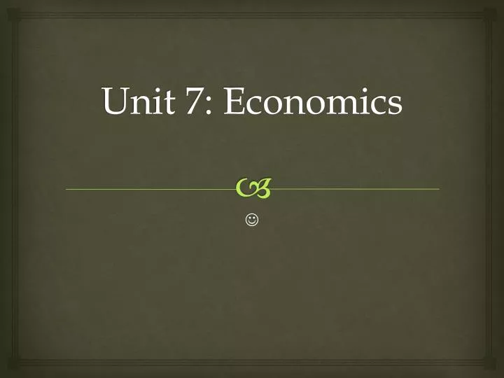 unit 7 economics