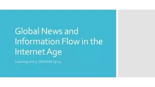 Global News and Information Flow in the Internet Age